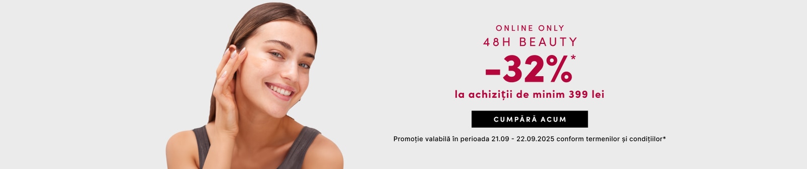 Promoție online 48H Beauty – reducere 32% la cumpărături de minim 399 lei, valabilă între 21-22 septembrie 2025.