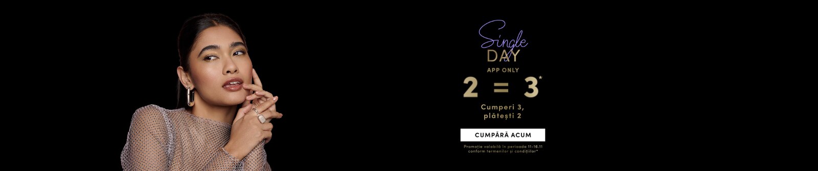 Promoție Single Day în aplicație: cumperi 3 produse, plătești 2, valabil 11–16.11.2025.